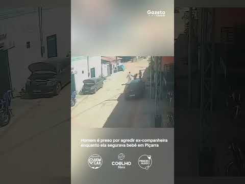Homem é preso por agredir ex-companheira enquanto ela segurava bebê no colo em Piçarra
