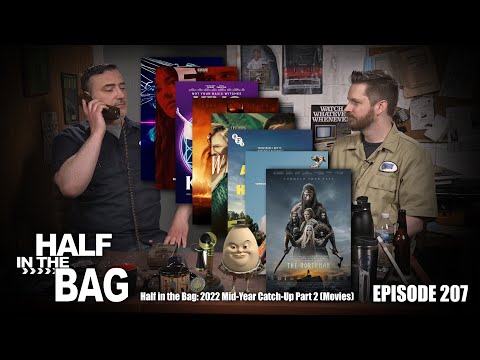 Half in the Bag: 2022 Mid-Year Catch-Up Part 2 (Movies)