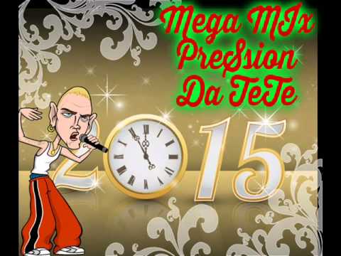 2015 DeEjay Wilo974 Mega Mix Pression Da Tete