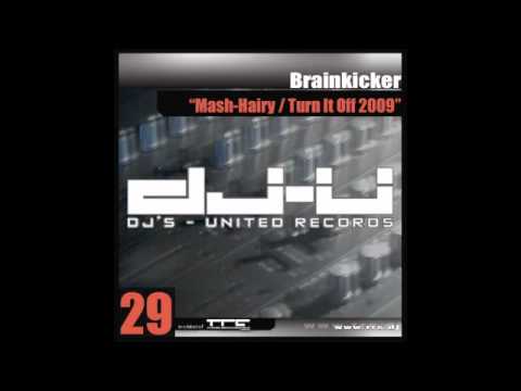 Brainkicker - Mash-Hairy (Weasel Must Go Down On Microwaves)