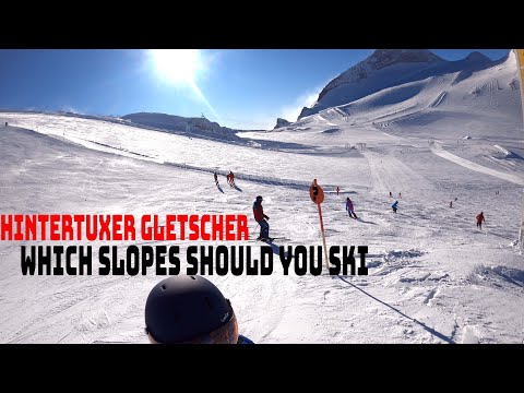 Which slopes should you ski - Hintertuxer gletscher