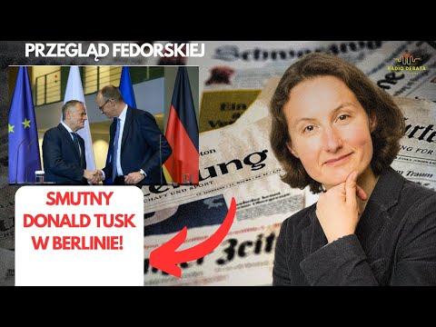 Donald Tusk w Berlinie, Bodnar sprząta po Tusku, Niemcy bez kontaktu z Pentagonem, Macron Chiny