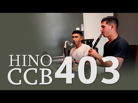 HINO 403 CCB - Pela fé uma vez... (Clarinete e Clarone Baixo)