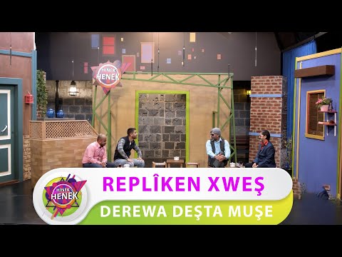 REPLÎKEN XWEŞ - DEREWA DEŞTA MUŞE
