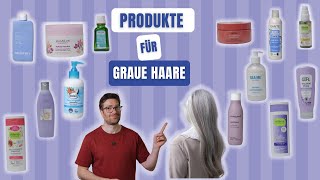 Haarpflegeprodukte für graue Haare