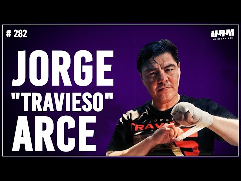 Un Round Más #282 Jorge "Travieso" Arce: Big Brother, boxeo y anécdotas inéditas con Erik Morales