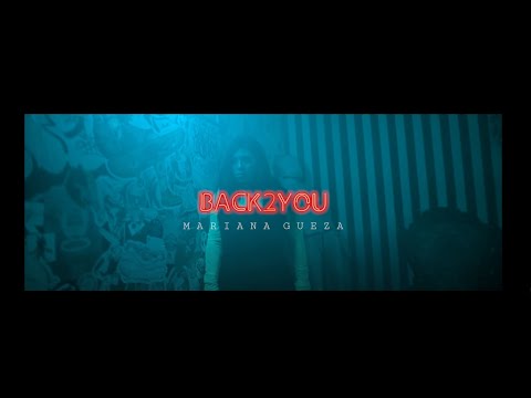 Mariana Gueza - Back 2 You