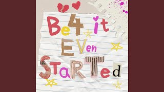 Be4 It Even Started Lyrics English Translation