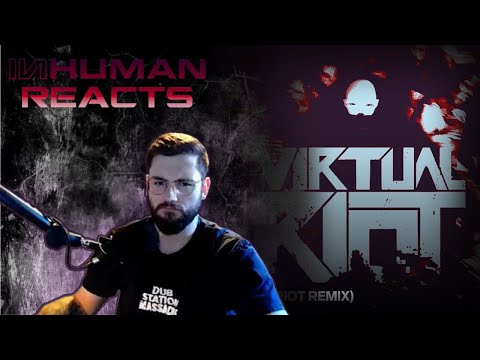 Can't beat the original. | INHUMAN REACTS TO: Skrillex - Rumble (Virtual Riot Remix)