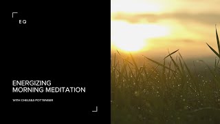 Energizing Morning Meditation