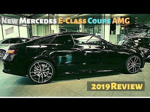 New Mercedes E-Class Coupe AMG 2019 Review Interior Exterior