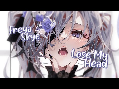 Nightcore | Lose My Head (Freya Skye) [JESC 2022 🇬🇧] | (Lyrics / Sped Up)