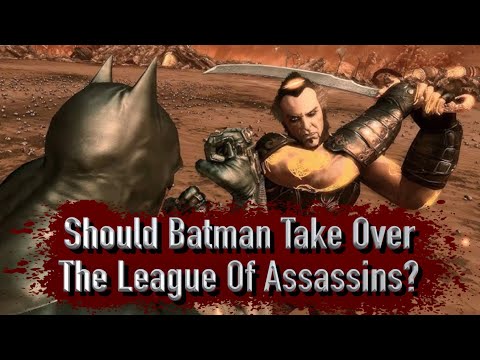 Should Batman Take Over The League Of Assassins?