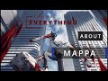 EVERYTHING ABOUT MAPPA STUDIOS