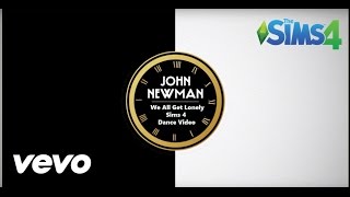 John Newman- We all get lonely (sims 4)