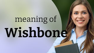 The Mystery of the Wishbone Explained!