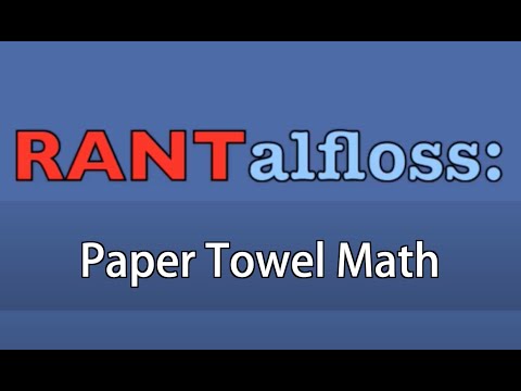 RANTalfloss: Papierhandtuch-Mathematik - Brentalfloss