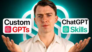 ChatGPT Skills vs Custom GPTs: What’s the Difference?