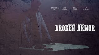 OFFICIAL MOVIE TRAILER -  Broken Armor 