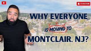 Why Everyone's Moving to Montclair, NJ: Is This the Best Place to Live