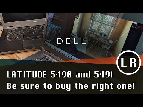 Dell Latitude 5490 and 5491: Be sure to buy the right one!