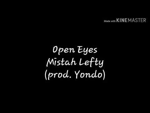 Mistah Lefty - Open Eyes (Lyrics)