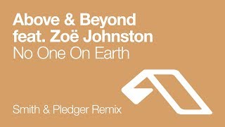 Above & Beyond feat. Zoë Johnston - No One On Earth (Smith & Pledger Remix) [2004]