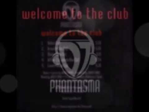 Dj Phantasma - Welcome To The Club (Love Maxi Cut)