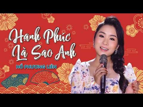 Hạnh phúc là sao anh - Hồ Phương Liên