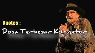 Download lagu Quotes Sujiwo Tejo - Dosa Terbesar Koruptor. Untuk Story WA. mp3