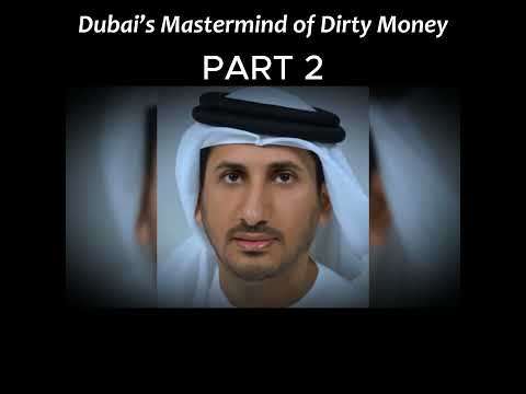 DUBAI’s Mastermind of DIRTY MONEY