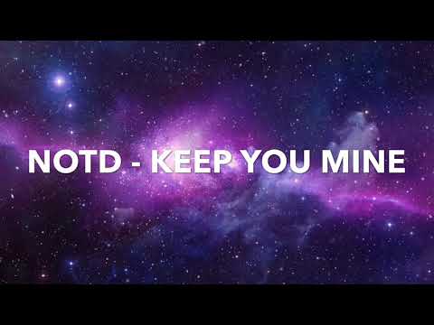 NOTD - Keep You Mine (Slowed + Reverb)