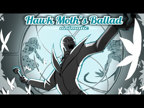 Hawk Moth's Ballad || Animatic