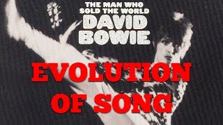 EVOLUTION OF SONG - THE MAN WHO SOLD THE WORLD