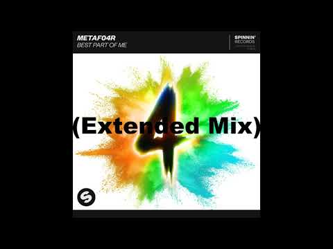 METAFO4R - Best Part Of Me (Official Extended Mix)