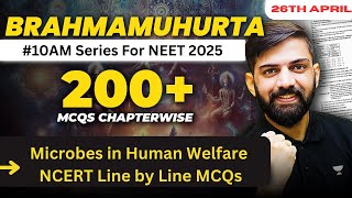 Microbes in human welfare - Top 200+ MCQs NEET 2025 | Brahmamuhurta Series NEET 2025