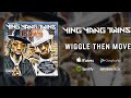 Ying Yang Twins - Wiggle Then Move