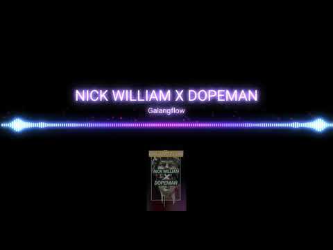 NICK WILLIAM X DOPEMAN - Galangflow