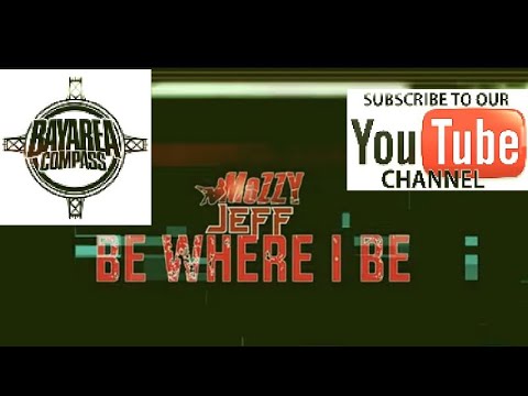 Mozzy Jeff - Be Where I Be [BayAreaCompass] Official Music Video