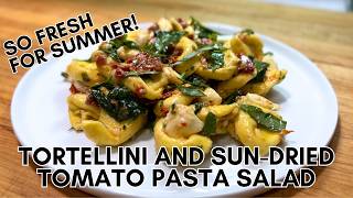 The Only Tortellini Pasta Salad Recipe You Need This Summer