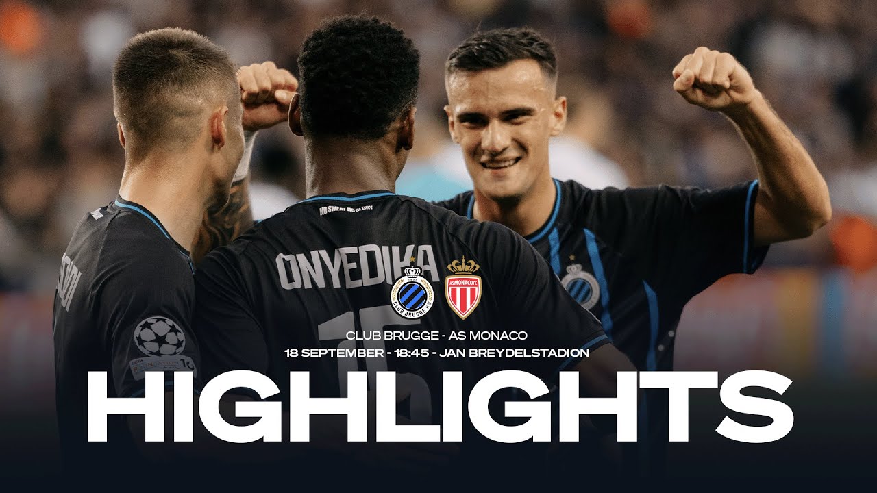 Club Brugge KV 4 - 1 AS Monaco FC highlights