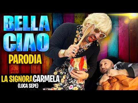 BELLA CIAO - Parodia - La Signora Carmela - Luca Sepe