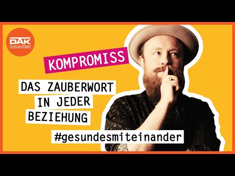 Das Zauberwort in fast jeder Beziehung: Kompromiss! | #gesundesmiteinander | DAK-Gesundheit