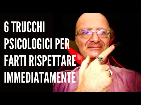 6 TRUCCHI PSICOLOGICI per FARTI RISPETTARE IMMEDIATAMENTE
