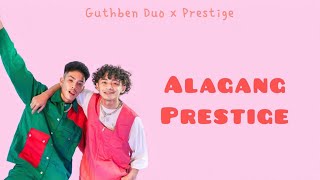 ALAGANG PRESTIGE ( Official Lyrics Video ) Guthben Duo  Feat.Prestige International