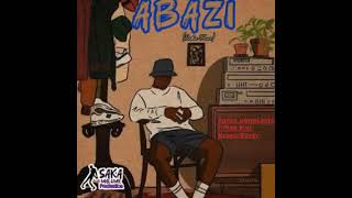 Download lagu Sayza wamaGents_-_Abazi (official Audio) feat. Galaxy, T-Man-Kay, King Polite and NtokziNever mp3