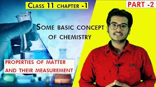 Class 11 chemistry Chapter-01 (Part 2)||  properties of matter and their measurement