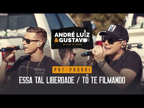 André Luiz e Gustavo - Essa Tal Liberdade / Tô Te Filmando (DVD AO VIVO NO HARAS)