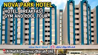 Nova Park Hotel Tour / Al Nud Al Qasimiya Sharjah UAE