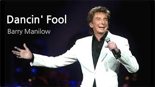 Dancin&#39; Fool - Barry Manilow